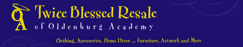 Twice Blessed Resale of Oldenburg Academy - clothing, accessories, home decor, furniture, artwork and more.